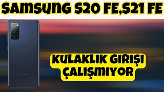 Samsung Galaxy S20 FES21 FE kulaklık girişi çalışmıyor [upl. by Anyah]