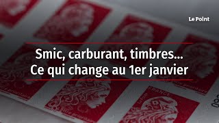 Smic carburant timbres… Ce qui change au 1er janvier [upl. by Kered785]