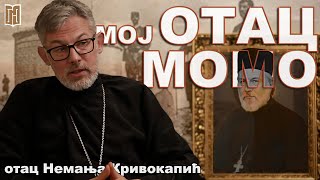 Отац Немања Кривокапић  мој ОТАЦ МОМО  Грађанско Новинарство [upl. by Ymmik]