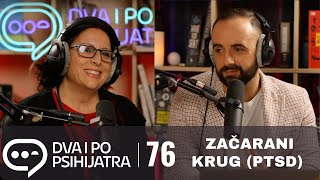 Kako prekinuti začarani krug kompleksne traume PTSD  Dva i po psihijatra S02E02 [upl. by Lraed]