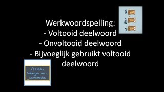 Werkwoordspelling bijvoeglijk gebruikt voltooid deelwoord en onvoltooid deelwoord [upl. by Marielle]