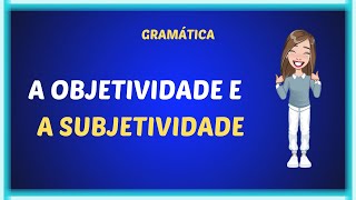 A objetividade e a subjetividade [upl. by Bred]