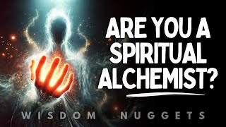 6 Signs You’re a Spiritual Alchemist [upl. by Ecnadnak295]