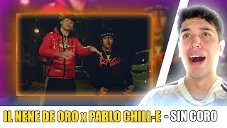 REACCIÓN Il Nene De Oro ft Pablo ChillE  Sin Coro Video Oficial [upl. by Britteny]