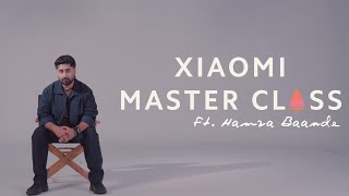 Xiaomi Master Class by Hamza Baande [upl. by Hellene]