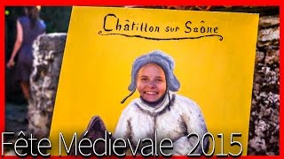 Fête Médiévale │ChâtillonsurSaône [upl. by Lienhard]