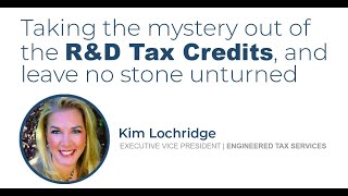 Maximizing Benefits Navigating RampD Tax Credits amp Changes  Expert Insights [upl. by Nywled]