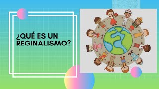 ¿Qué es un regionalismo Video para niños [upl. by Ytsirhk]