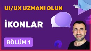 UI  UX Uzmanı Olun  İkonlar Bölüm 1 [upl. by Gascony]