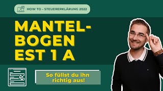 Hauptvordruck ESt 1 A ausfüllen  Steuererklärung 2022 [upl. by Joel265]