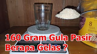 160 Gram Gula Pasir Berapa Gelas Takaran 160 Gram Gula Pasir Dengan Gelas Belimbing Takaran Gelas [upl. by Femmine]