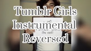 EasyG Tumblr Girls Instrumental Reversed [upl. by Eilesor620]