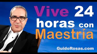 Vive 24 horas con Maestría  Guido Rosas [upl. by Enyaw]