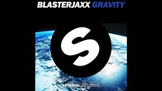 Blasterjaxx  Gravity [upl. by Candless]