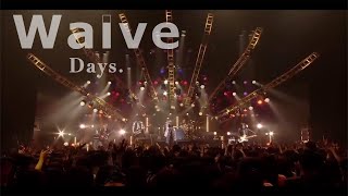 【公式】Waive  Days（LIVE  2016年10月22日＠赤坂BLITZ） [upl. by Chader442]