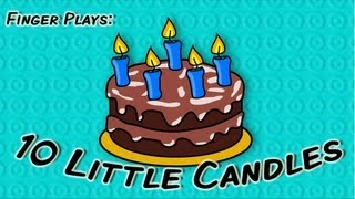 10 Little Candles  finger play songs for children [upl. by Harsho]