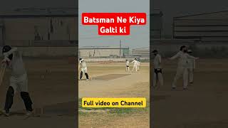 Batsman ne kiya galti ki  Batsman Mistake cricket cricketshorts shorts [upl. by Jahn]