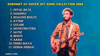 SUSHANT KC SUPER HIT SONG COLLECTION 2024❤️ NEW BEST COLLECTION ❤️ POPULAR NEPALI SONG🎶❤️ [upl. by Yesrod]