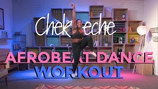 Chekeche  AFROBEAT DANCE WORKOUT [upl. by Ahsiemat]