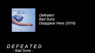 Defeated  Bad Suns  LYRICS [upl. by Nwavahs]