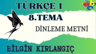 1SINIF  TÜRKÇE 8TEMA  DİNLEME METNİ BİLGİN KIRLANGIÇ [upl. by Iruyas]