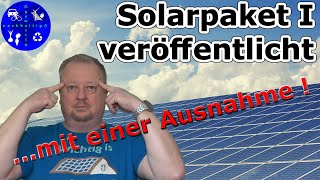 Solarpaket 1 veröffentlicht und in Kraft getreten Aber es gibt eine Ausnahme [upl. by Demakis955]