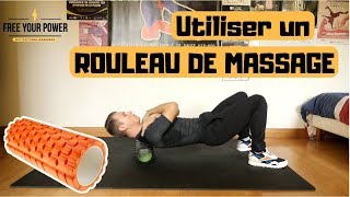 COMMENT UTILISER UN ROULEAU DE MASSAGE  FOAM ROLLER [upl. by Nancie]