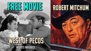 WEST OF THE PECOS Full Free Western Movie in 4K Robert Mitchum Barbara Hale Action Romance WOW [upl. by Ergener843]