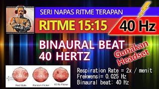 NAPAS RITME 1515 PLUS FREKWENSI 40Hz  30 menit [upl. by Sherie]