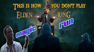 This is How You Dont Play Elden Ring Magic Run [upl. by Collyer]