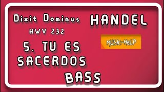 Bass  5 Tu Es Sacerdos  Dixit Dominus HWV 232  Handel [upl. by Zaneta]