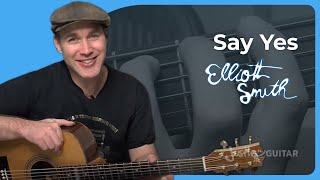 How to play Say Yes by Elliott Smith  Acoustic Guitar Lesson [upl. by Emeric]