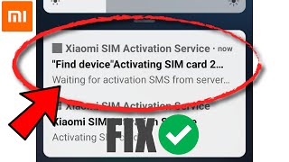 HOW TO FIX Xiaomi SIM Activation Service Problem Solved  quotFind devicequot Activating SIM card 2 [upl. by Lida]