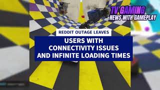 REDDIT OUTAGE LEAVES USERS WITH CONNECTIVITY ISSUES AND INFINITE LOADING TIMES [upl. by Jody]