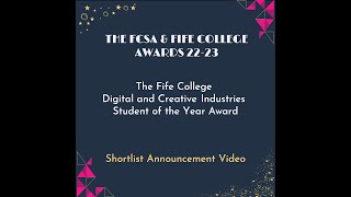 The FCSA amp Fife College Awards The Digital and Creative Industries Student of the Year Shortlist [upl. by Gillie87]