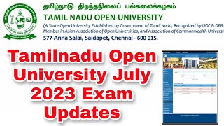 Tamilnadu Open University July 2023 Exam Updates 👍 [upl. by Rocker]