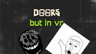 Doors but in vr [upl. by Udelle81]