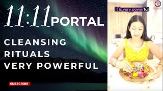 1111 Portal  Must Do Cleansing Rituals Today amp Everyday ✨ [upl. by Greyson406]