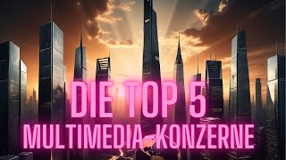 Die 5 größten Multimedia Konzerne der Welt Kennst du sie alle youtube bytedance tiktok [upl. by Halsey]