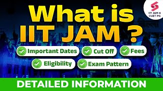 What is IIT JAM Full Information IIT JAM Eligibility Exam Pattern Cut off Frees Important Dates [upl. by Akinoj]