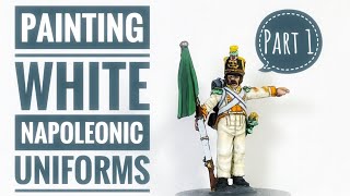 Painting White Napoleonic Uniforms Part 1 [upl. by Sevart]