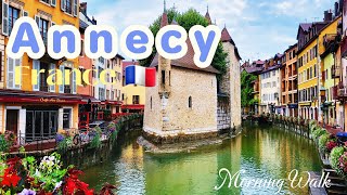 Charming Morning Walk in Annecy France Summer 2024 [upl. by Ahsanat]