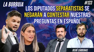 Los diputados separatistas se negarán a contestar nuestras preguntas en español [upl. by Torr]