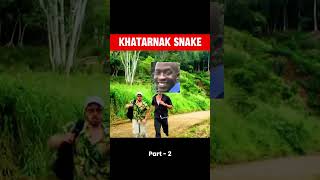 KHATARNAK SNAKE Part2 shorts [upl. by Eimaj159]