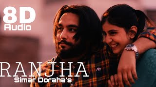 Ranjha Simar Doraha 8D Song [upl. by Leiram]