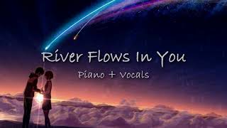 Yiruma  River Flows In You  Piano amp Vocal Cover English Version  Zacky The Pianist [upl. by Rakabuba168]