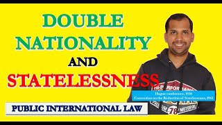 Double Nationality and Statelessness  Public International Law [upl. by Haodnanehs]