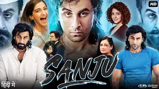 Sanju Full Movie  Ranbir Kapoor  Sonam Kapoor  Vicky Kaushal  Paresh Rawal  Review amp Facts [upl. by Inohtna]