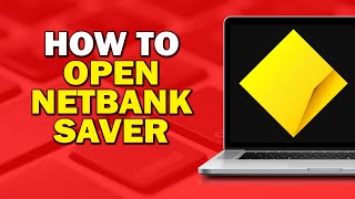 How To Open Netbank Saver In Commonwealth Bank Easiest Way [upl. by Enhpad]