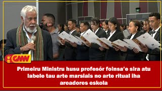 PM husu profesór foinsae sira atu labele tau arte marsias no arte ritual iha areadores eskola [upl. by Niro]